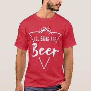 Ich bringe das Bier - Hütte Camp Brautjungfer Brau T-Shirt