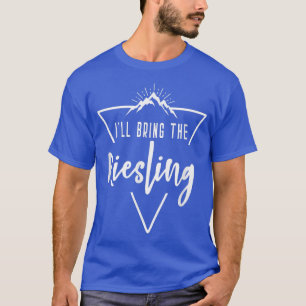 Ich bringe den Riesling - Cabin Camp Brautjungfer  T-Shirt