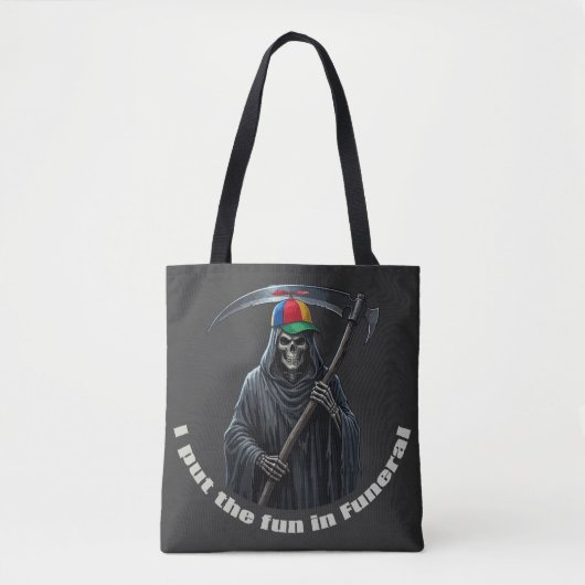Ich bringe den Spaß ins Begräbnis Tasche (Vorderseite)