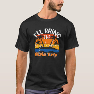 Ich bringe den Tag trinken, lustige Mädchen Ausflu T-Shirt