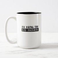 Ich bringe die schlechte Entscheidung Kaffee-Tasse