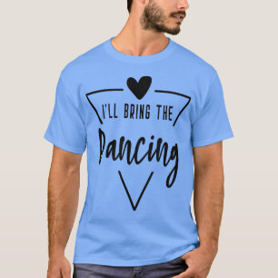 Ich bringe die tanzende Herz Bridmaid Bride Brid T-Shirt