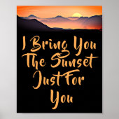 Ich bringe dir den Sonnenuntergang nur für dich. K Poster (Vorne)
