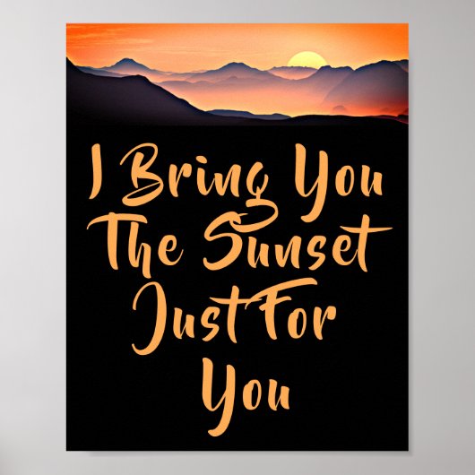 Ich bringe dir den Sonnenuntergang nur für dich. K Poster (Vorne)