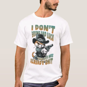 Ich bringe kein schlechtes Glück T-Shirt