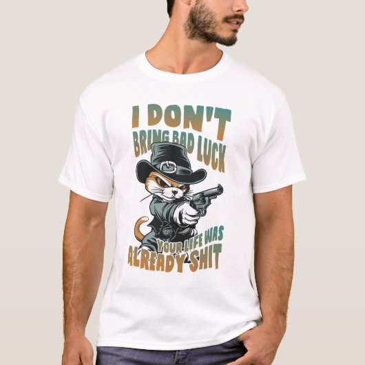 Ich bringe kein schlechtes Glück T-Shirt (Vorderseite)