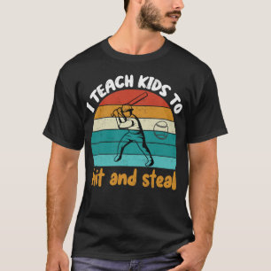 Ich bringe Kindern bei zu schlagen und zu stehlen T-Shirt