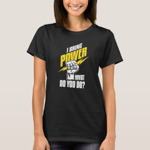 Ich bringe Kraft Was machen Sie Bau Elektro T-Shirt