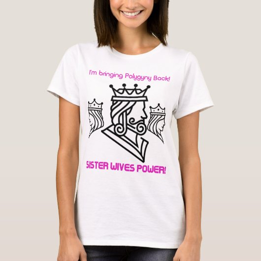 Ich bringe Polygyny zurück! T-Shirt (Vorderseite)