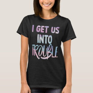 Ich bringe uns aus der Schwierigkeit heraus, Paare T-Shirt
