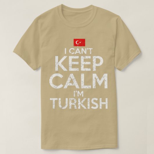 Ich Cant Behielt Calm Im Türkisch T-Shirt (Design vorne)