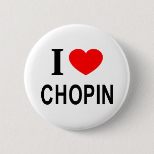 Ich ❤️ CHOPIN Ich liebe CHOPIN Ich mag CHOPIN Button