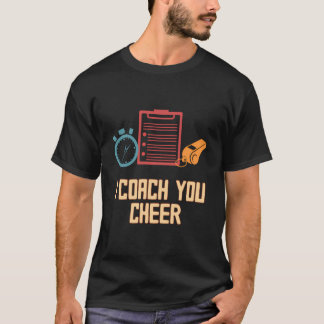 Ich Coach Sie Cheer Funny Gecoacht Spaß Mentor Che T-Shirt