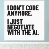 Ich codiere nicht mehr, ich verhandle mit der KI Leinwanddruck (Insitu (Holzboden))