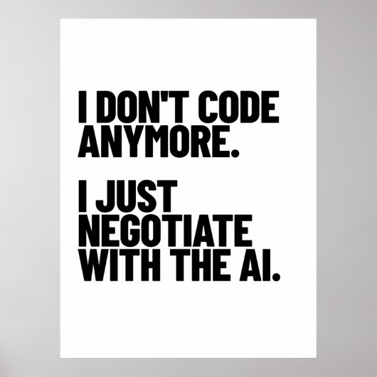 Ich codiere nicht mehr, ich verhandle nur noch mit poster (Vorne)