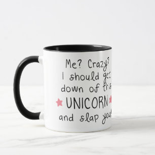 Ich? Crazy? Einhorn Tasse