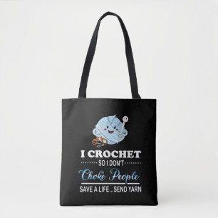 Ich Crochet Choke People Rettete ein Lebensretter Tasche