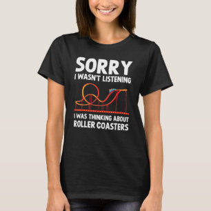 Ich dachte an Achterbahnen Freizeitpark T-Shirt