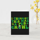 Ich dachte, das war ein Pub Crawl Funny St Patrick Karte (Gelbe Blume)