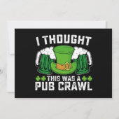 Ich dachte, das war ein Pub Crawl St Patrick's Day Einladung (Vorderseite)