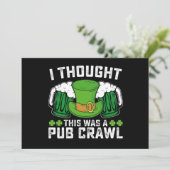 Ich dachte, das war ein Pub Crawl St Patrick's Day Einladung (Stehend Vorderseite)