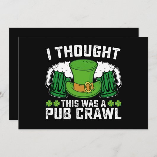 Ich dachte, das war ein Pub Crawl St Patrick's Day Einladung (Vorne/Hinten)