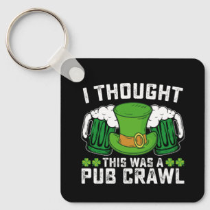 Ich dachte, das wäre ein Pub-Crawl am St. Patrick' Schlüsselanhänger