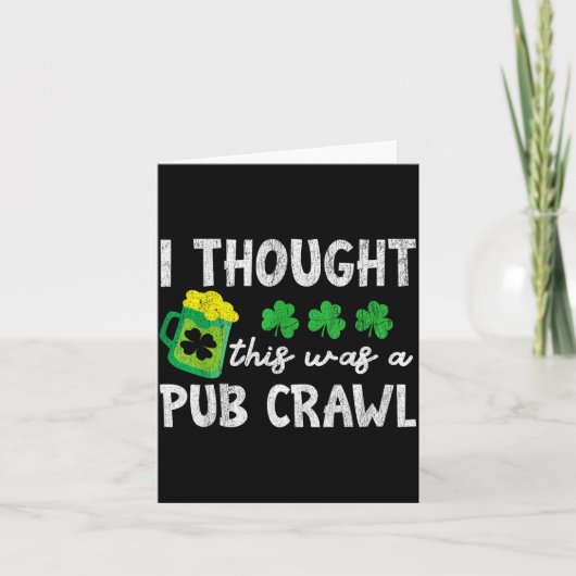 Ich dachte, das wäre ein Pub-Crawl Lustiger St. Pa Karte (Vorderseite)