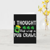 Ich dachte, das wäre ein Pub-Crawl Lustiger St. Pa Karte (Gelbe Blume)