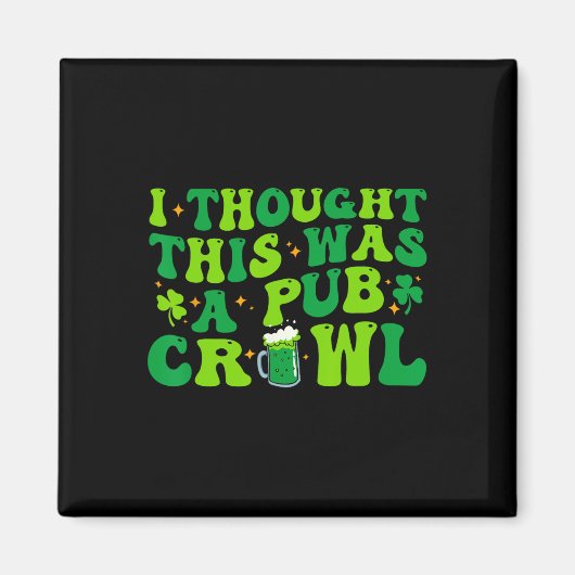 Ich dachte, das wäre ein Pub-Crawl Lustiger St. Pa Magnet (Vorne)