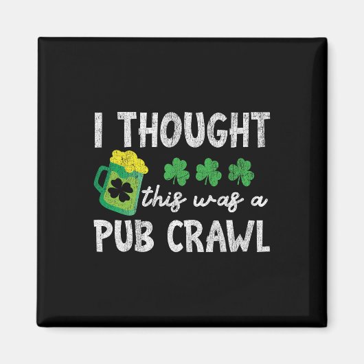 Ich dachte, das wäre ein Pub-Crawl Lustiger St. Pa Magnet (Vorne)