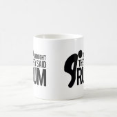 Ich dachte, dass sie RUM sagten Kaffeetasse (Mittel)