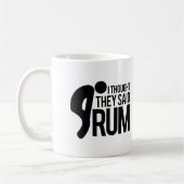 Ich dachte, dass sie RUM sagten Kaffeetasse (Links)