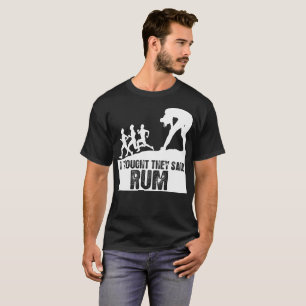 Ich dachte, dass sie Rum-T-Shirt sagten T-Shirt