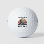 Ich dachte, es war ein Golfball Lustiger Golf Lieb (Vorderseite)