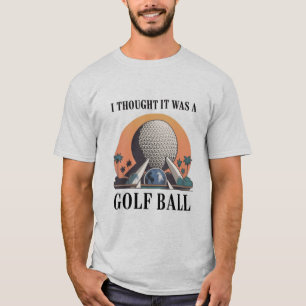 Ich dachte, es war ein Golfball Lustiger Golf Lieb T-Shirt