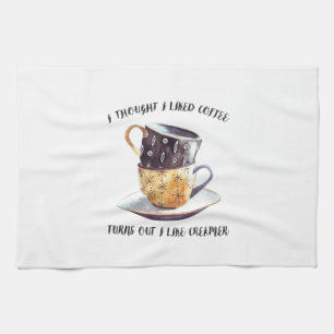 Ich dachte, ich mag Kaffee, aber es stellte sich h Geschirrtuch