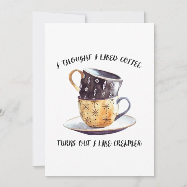 Ich dachte, ich mag Kaffee, aber ich mag ihn. (Vorderseite)