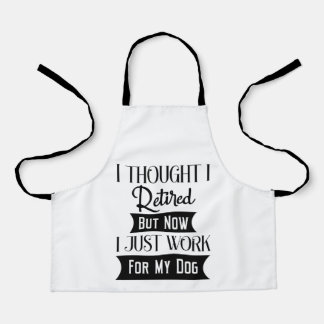 ICH DACHTE, ICH RETIRIERTE, ABER JETZT ARBEITETE I SCHÜRZE