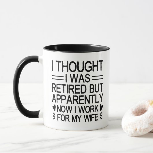 Ich dachte, ich wäre im Ruhestand, aber anscheinen Tasse (Mit Donut)