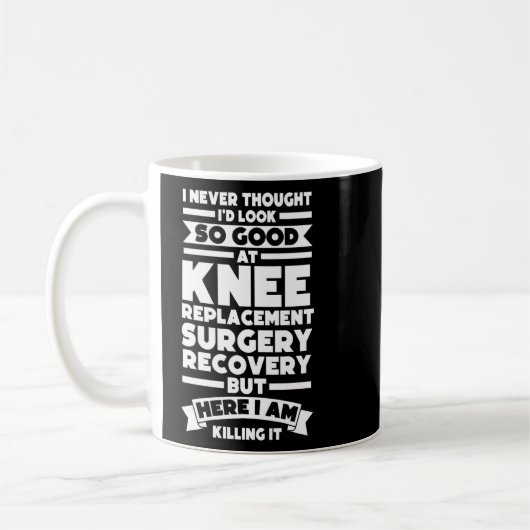 Ich dachte Knie-Ersatz-Operation Surger Knie 1 Kaffeetasse (Links)