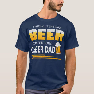 Ich dachte, sie sagte Beer Competition lauter Vate T-Shirt