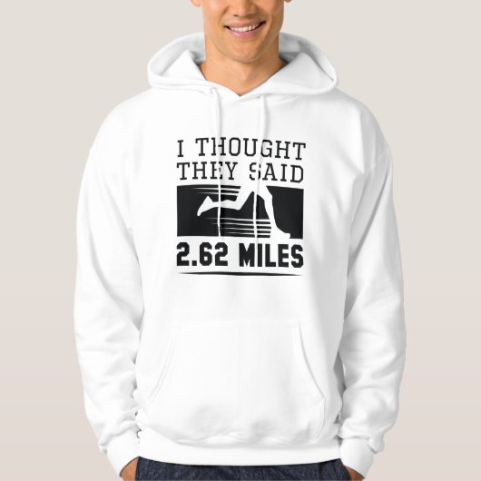 Ich dachte, sie sagten 4,62 Meilen Hoodie (Vorderseite)