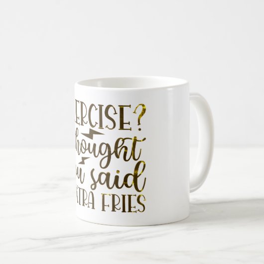Ich dachte, Sie sagten Extra Fries - Funny Custom Kaffeetasse (VorderseiteRechts)