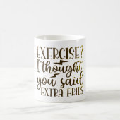 Ich dachte, Sie sagten Extra Fries - Funny Custom Kaffeetasse (Mittel)