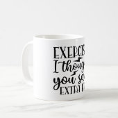 Ich dachte, Sie sagten Extra Fries - Funny Custom Kaffeetasse (Vorderseite Links)