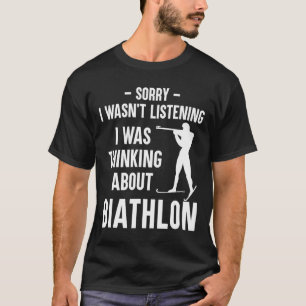 Ich dachte über Biathlon nach - Ski Shooting Bi T-Shirt