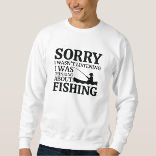 Ich dachte über das Fischen nach Sweatshirt