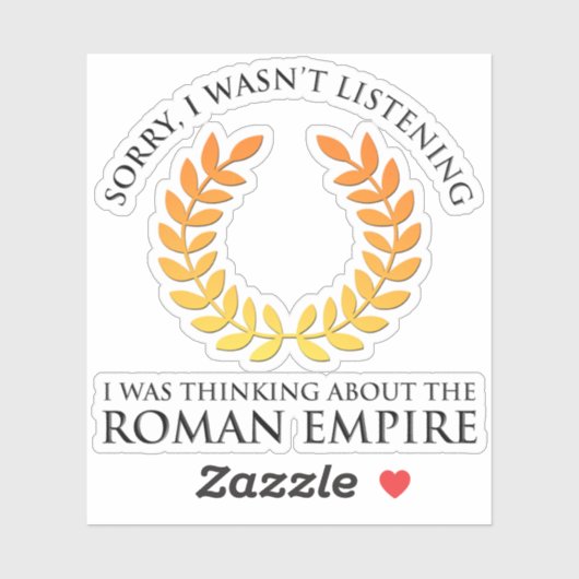 Ich dachte über das Römische Reich nach Aufkleber (Blatt)