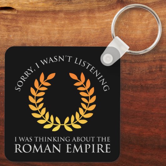 Ich dachte über das Römische Reich nach Schlüsselanhänger (Rückseite)